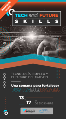 TECH & FUTURE SKILLS. Tecnologa, empleo y el futuro del trabajo