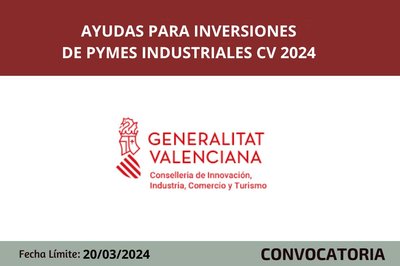 Ayudas para inversiones de pymes industriales 2024 CV