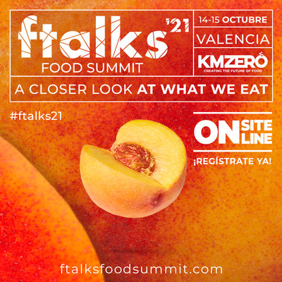 Más de 40 líderes mundiales que están revolucionando la alimentación participarán en ftalks Food Summit’21