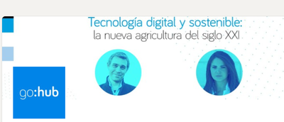 GoHub Meetups | Tecnología digital y sostenible: la nueva agricultura del siglo XXI
