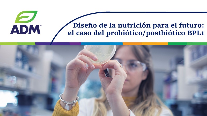 Diseño de la nutrición para el futuro: el caso del probiótico/postbiótico BPL1