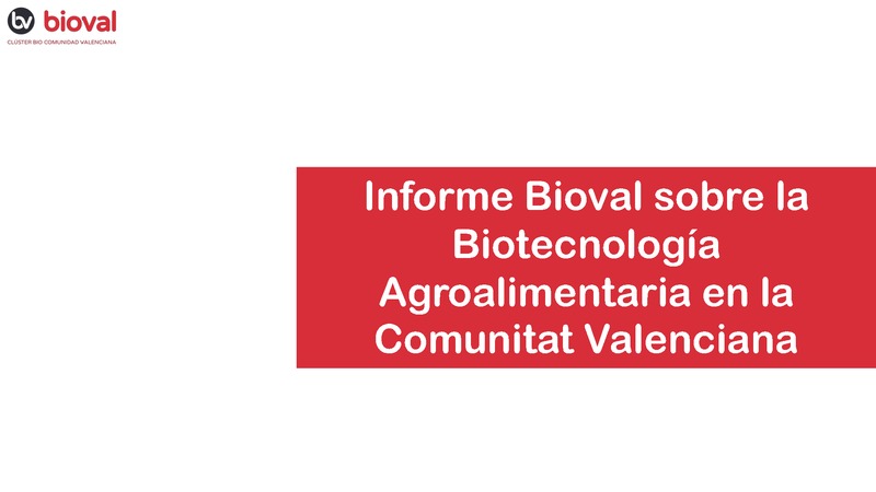 Informe Bioval sobre la Biotecnología Agroalimentaria en la Comunitat Valenciana