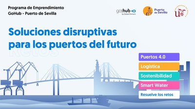 Programa de Emprendimiento GoHub-Puerto de Sevilla