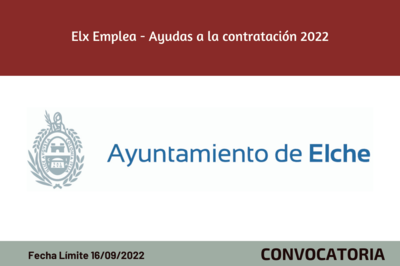 Elx Emplea - Ayudas a la contratación 2022