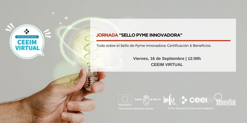 Jornada Sello PYME Innovadora desde CEEIM Murcia