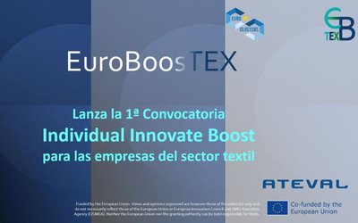 EuroBoosTEX  lanza 1ª Convocatoria- Individual Innovate Boost Grant