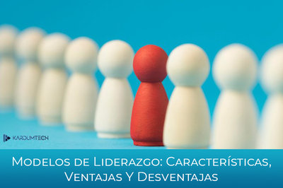 Modelos de Liderazgo: Caractersticas,  Ventajas y Desventajas