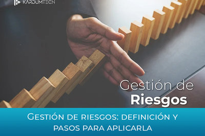 Gestin de riesgos: definicin y pasos para aplicarla