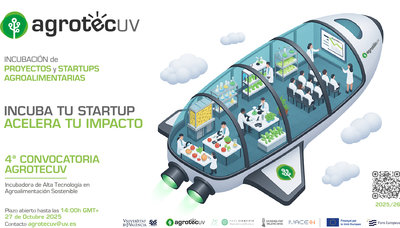 AgrotecUV llan�a la seua 4a convocat�ria per a impulsar startups innovadores en agroalimentaci�