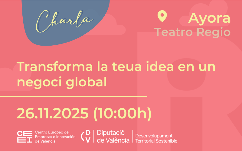 Transforma la teua idea en un negoci global en Ayora