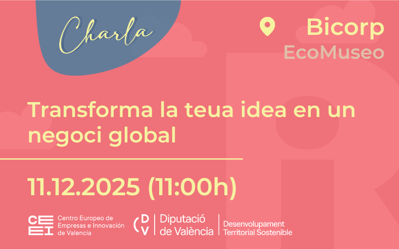 Charla Transforma tu idea en un negocio global en Bicorp