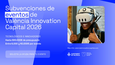 Subvenciones para eventos tecnológicos e innovadores en València 2026