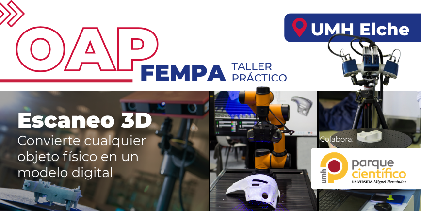 Jornada Acelera Pyme FEMPA: digitalizaci�n de modelos mediante escaneo 3D