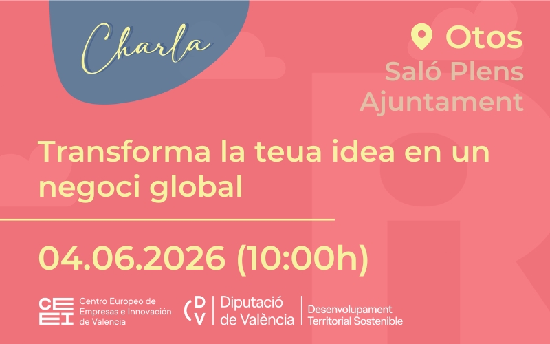 Charla Transforma tu idea en un negocio global en Otos | Programas de Emprendimiento Rural