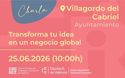 Transforma tu idea en un negocio global en Villagordo del Cabriel
