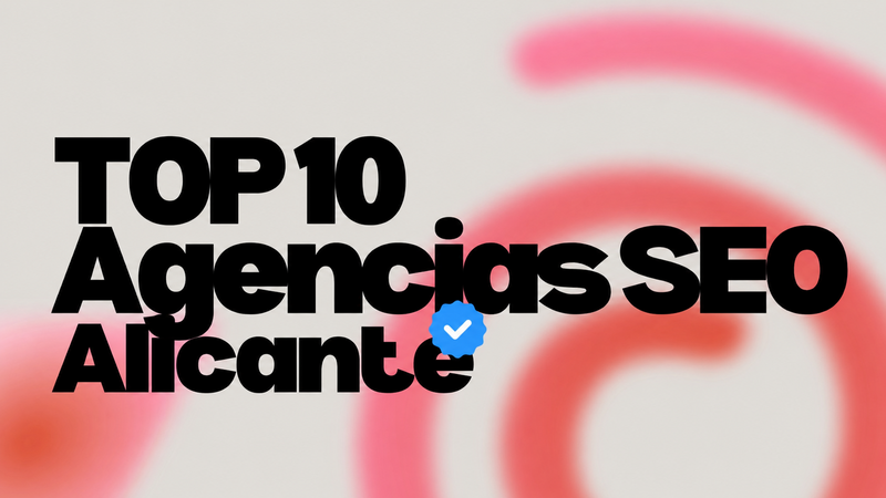 mejores agencias SEO de Alicante en 2026