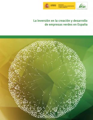 Informe "La inversión en la Creación y desarrollo de empresas verdes en España"