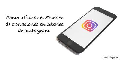 Cmo utilizar el Sticker de Donaciones en Stories de Instagram   