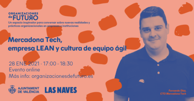 Las Naves programa una xarrada amb Mercadona Tech per a abordar prctiques innovadores en organitzacions